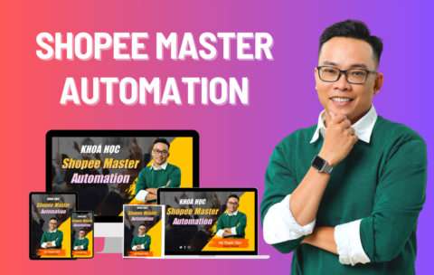 Khoá học Shopee master Automation